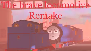 The brave locomotive remake (My version)