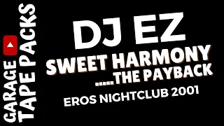 DJ EZ ✩ Sweet Harmony ✩ The Payback ✩ 2001 ✩ Garage Tape Packs