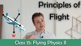 ATPL Principles of Flight - Class 15: Flying Physics II.