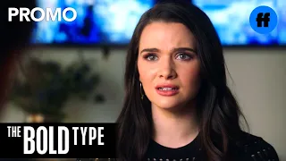 The Bold Type | Let's Get Real | Freeform