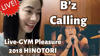 B’z Calling - Live-Gym Pleasure 2018 HINOTORI - fan reaction