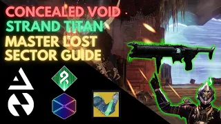 Solo Concealed Void - Strand Titan Master Lost Sector Flawless w/ Witherhoard