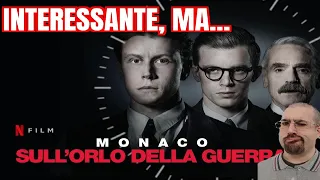 MONACO SULL'ORLO DELLA GUERRA || QUALCOSA NON HA FUNZIONATO || Recensione No Spoiler