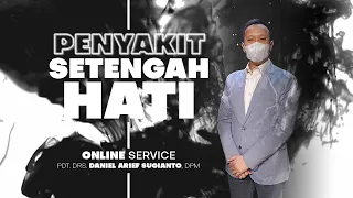 Ibadah Online 28 November 2021 | Penyakit Setengah Hati  | Pdt. Drs. Daniel Arief Sugianto, DPM.