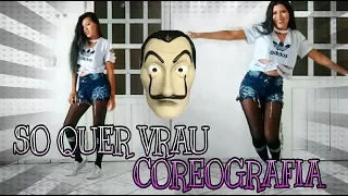 SO QUER VRAU- LA CASA DE PAPEL /MC MM(DJ RD) COREOGRAFIA