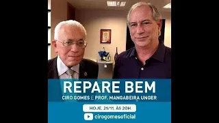 #RepareBem Ciro Gomes conversa com Mangabeira Unger