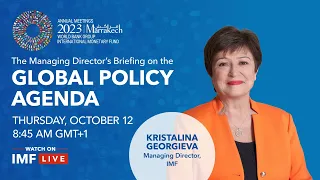 Managing Director's Press Briefing on the Global Policy Agenda, October 2023