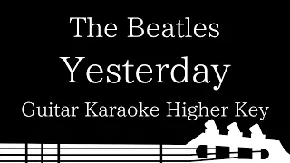 【Guitar Karaoke Instrumental】Yesterday / The Beatles【Higher Key】