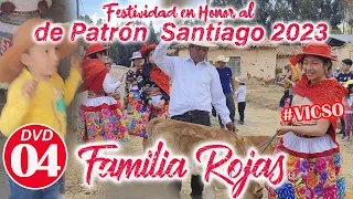 ▶Vicso 2023 // Fiesta en Honor Patrón Santiago 2023 Familia Rojas // DVD 04