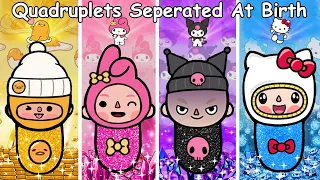 QUADRUPLETS Separated At Birth: KUROMI, MELODY, HELLO KITTY, GUDETAMA 💔 Toca Life World | Toca Boca