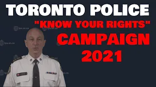 Toronto police wants you to know your rights, hmmm.