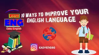 10 Ways to improve your English language...SKills...fluent... Perfect