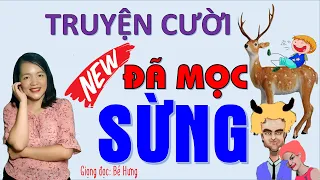 ĐÃ MỌC CÁI SỪNG TO ĐÙNG RỒI ĐÓ! Tuyển tập truyện cười tiếu lâm chợ quê Việt Nam cực hay, Bé Hưng TV