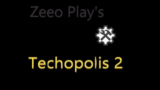 Techopolis 2 Ep1 We Begin