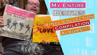 My Entire Beatles Vinyl Collection! The Compilations!!!!