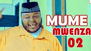 MUME MWENZA  SEHEMU YA 02    STARRING: MKOJANI,TETE,MANDA