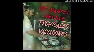 CORTALO CON CLORO  - Dj Daniel Aredes - TROPI VACIADORES