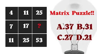 4 11 25|| 7 17 ??|| 11 25 53|| A.37 B.31 C.27 D.21 Find the Missing Number! Matrix Puzzle!Reasoning!