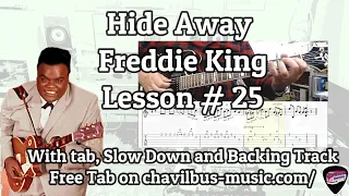 Freddie King Hide Away Style Lesson#25 With Tab Slow down and Backing track