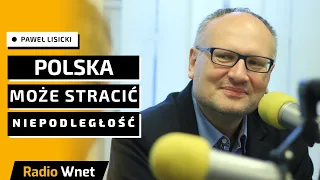 Lisicki: To absurd! W imię posiadania suwerenności Sikorski chce pozbyć się suwerenności Polski