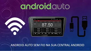 ANDROID AUTO SEM FIO NA TELA DA SUA CENTRAL ANDROID