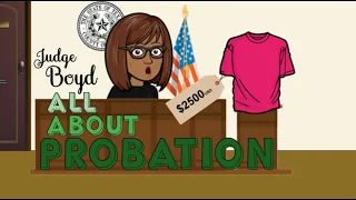 JUDGE BOYD: ALL ABOUT PROBATION