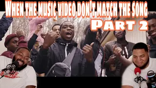 When the music video doesn't match the song 2 (Reaction)