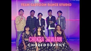 CHOKRA JAWAAN - DANCE CHOREOGRAPHY l TEAM CARTOON DANCE STUDIO