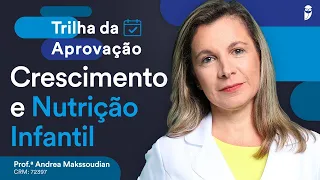 Questões Comentadas de Crescimento e Nutrição Infantil - Aula de Pediatria para Residência Médica