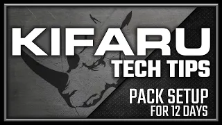 TECH TIPS: Pack Setup for 12 Days