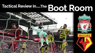 Liverpool 2 Watford 0 - Tactical Analysis in the Boot Room
