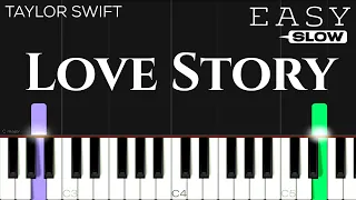 Taylor Swift - Love Story | SLOW EASY Piano Tutorial