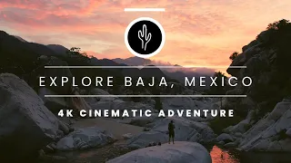 4K Cinematic Travel Video - BAJA CALIFORNIA SUR