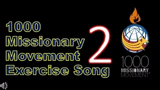 1000 Missionary Movement Exercise Song No. 2 (주 이름 큰 능력 있도다 -  There is Power in the Name of Jesus)