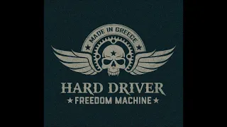 Hard Driver - Freedom Machine (Full Album 2017)