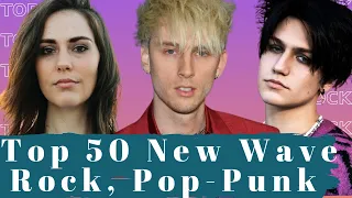 Top 50 new rock, pop punk wave songs