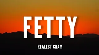 Realest Cram - Fetty [Lyrics]