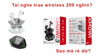 Trên tay vài tặng tai nghe true wireless gía 200k: XMOWI T3