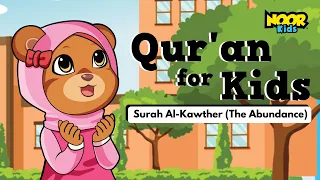 Surah Al-Kawther (With English Translation) | Quran for Kids | Noor Kids