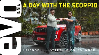 A day with the Mahindra Scorpio N SUV | Ep 1: Dezerv co-founder Sahil Contractor | 2022 | evo India