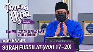 Tanyalah Ustaz (2021) |  Tafsir & Tarannum: Surah Fussilat (Ayat 17-20) (Fri, Oct 8)