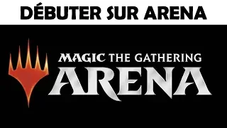 Magic Arena - Présentation et Guide pour bien débuter