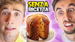 CUCINIAMO il PANETTONE SENZA RICETTA!! Sfida culinaria