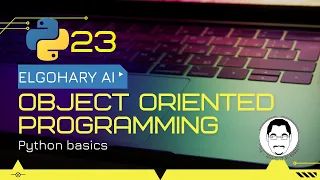 البرمجة كائنية التوجه في لغة البايثون || Object Oriented Programming || OOP