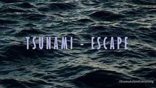 Tsunami - Escape, English Lyrics