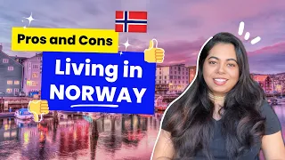 PROS & CONS of Living in Norway, EVERYTHING You Need To Know Before MOVING TO NORWAY|@SukanyaBiswas