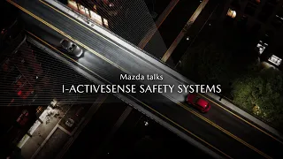 Mazda beszélgetések - i-Activsense Biztonsági Rendszerek | Mazda Motor Hungary