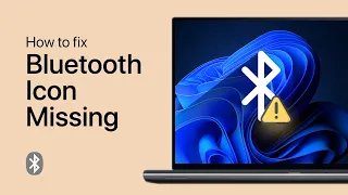 How To Fix Bluetooth Icon Missing on Windows