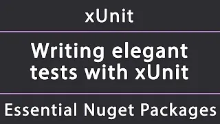 Writing tests in .NET using xUnit -  xUnit Tutorial