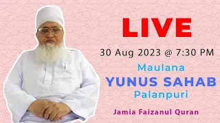 Maulana Yunus Sb Palanpuri is going live!